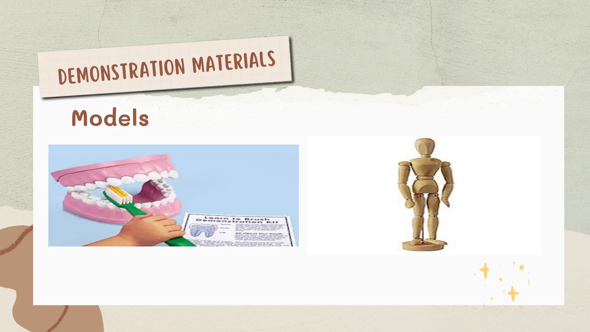 DEMONSTRATION MATERIALS
Models
 