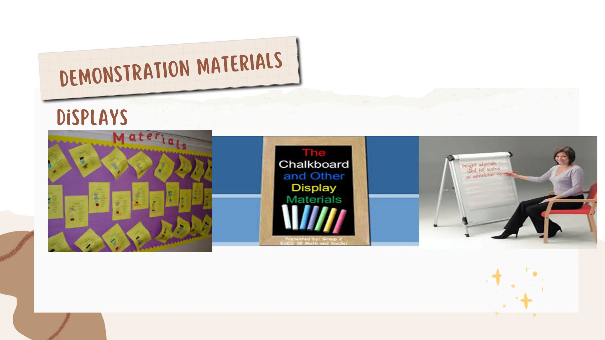 DEMONSTRATION MATERIALS
Displays
 