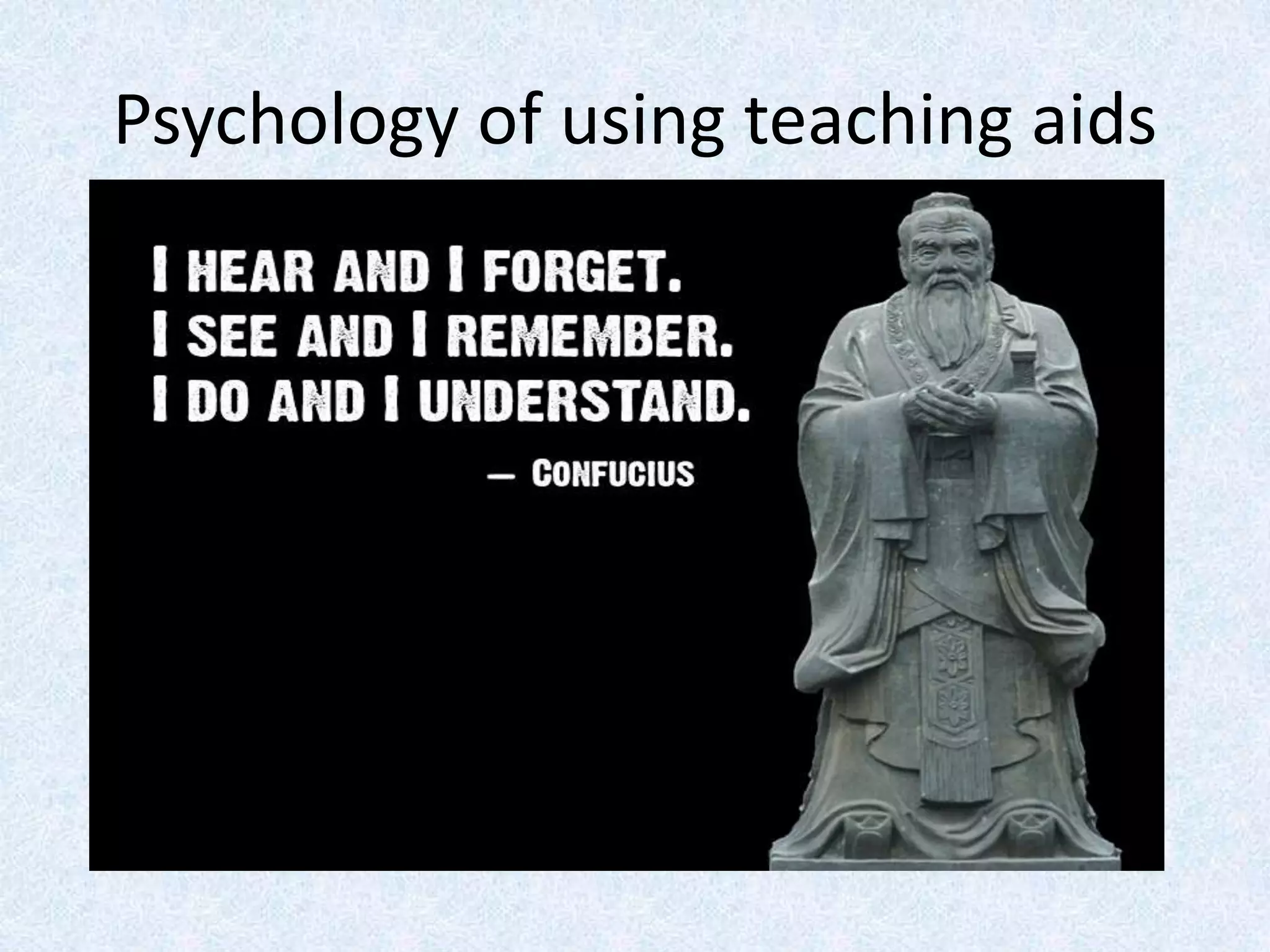 Psychology of using teaching aids
 