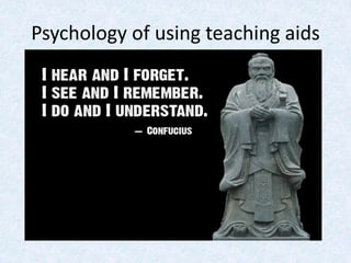 Psychology of using teaching aids
 
