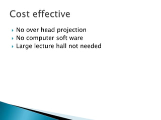 ?   No over head projection
?   No computer soft ware
?   Large lecture hall not needed
 