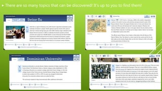  There are so many topics that can be discovered! It’s up to you to find them!
 