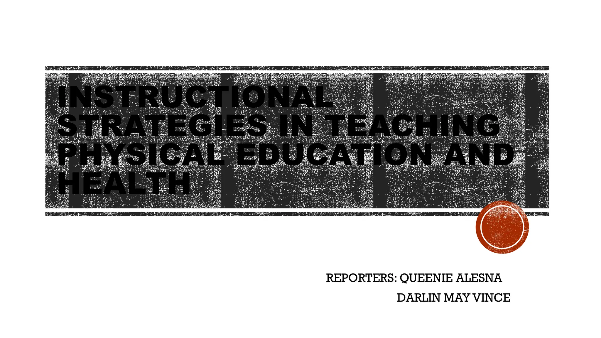Instructional Strategies in Teaching Physical Education and Health.pptx