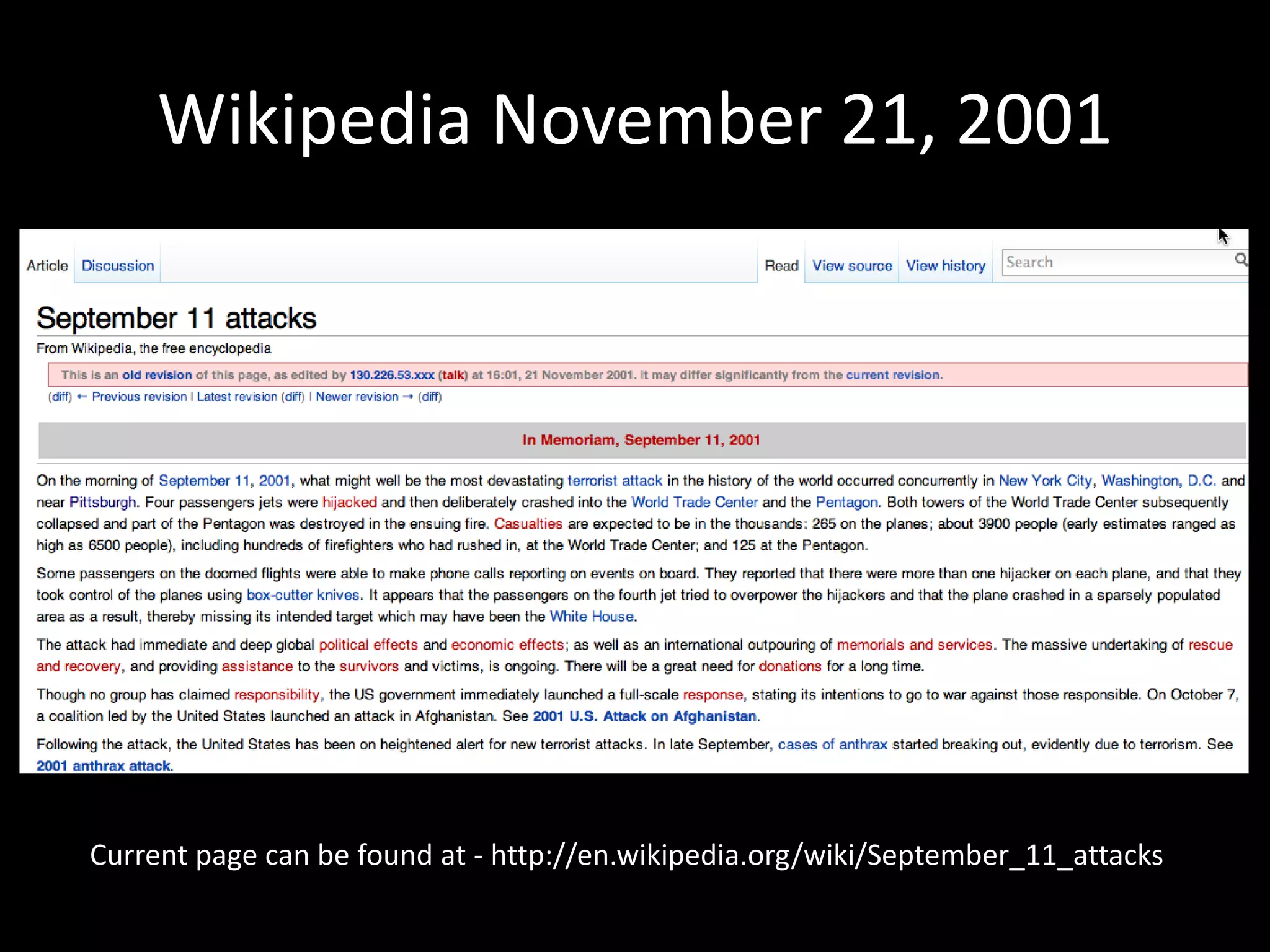 Wikipedia November 21, 2001Current page can be found at - http://en.wikipedia.org/wiki/September_11_attacks