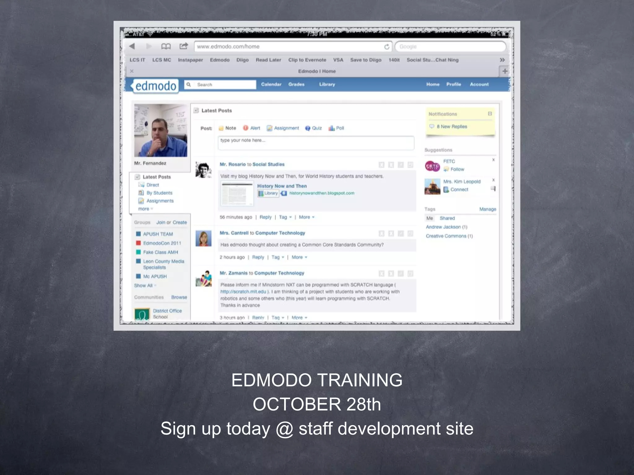 EDMODO TRAINING OCTOBER 28th Sign up today @ staff development site 