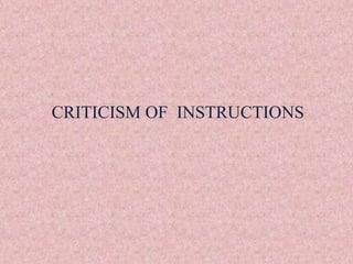 CRITICISM OF INSTRUCTIONS 
 