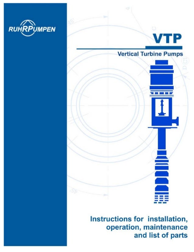 2 / 27
VERTICAL TURBINE PUMP
Type VTP
Ruhrpumpen, Inc. products are the result of more than a century of progressive study...