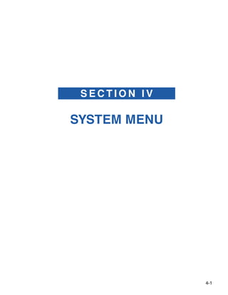 4-1
S E C T I O N I V
SYSTEM MENU
 