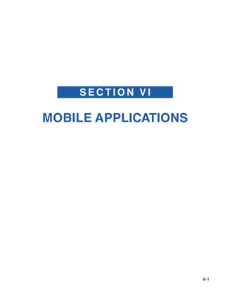 6-1
S E C T I O N V I
MOBILE APPLICATIONS
 
