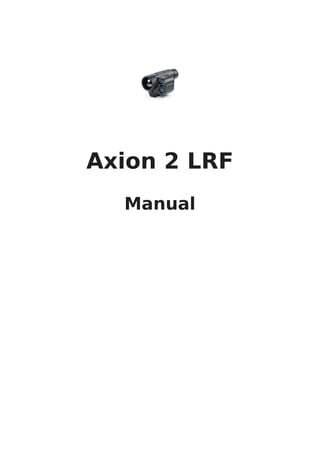 Axion 2 LRF
Manual
 
