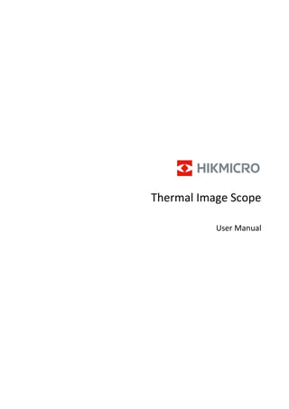 Thermal Image Scope
User Manual
 