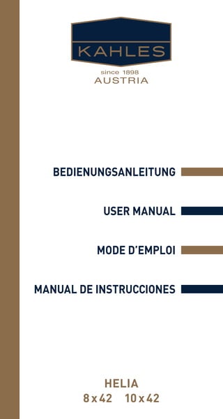 BedienungSANLEITUNG
USER MANUAL
MODE D’EMPLOI
Manual de instrucciones
HELIA
8 x 42  10 x 42
 
