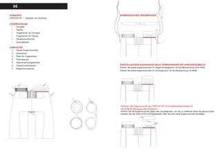 DE
GARANTIE
CERVUS HD – Garantie von 30Jahren
LIEFERUMFANG
•	 	Fernglas
•	 	Tasche
•	 	 Trageriemen für Fernglas
•	 	 Trageriemen für Tasche
•	 	Okularschutzdeckel
•	 	Garantiekarte
CERVUS HD
1.		Okular-Augenmuscheln
2.		Dioptrierad
3.		 Ösen für Trageriemen
4.		 Fokussierrad
5.		Stativanschlussgewindes
6.		Objectivschutzdeckel
7.		Regenschutzdecke
ANBRINGEN DES TRAGRIEMENS
EINSTELLEN DER AUGENMUSCHELN. VERWENDUNG MIT UND OHNE BRILLE
Drehen Sie beide Augenmuscheln im Gegenuhrzeigersinn, für die Beobachtung ohne Brille.
Drehen Sie beide Augenmuscheln im Uhrzeigersinn, für die Beobachtung mit Brille.
Achtung! Die Augenmuschel das CERVUS HD ist komplette abschraubbar für
die einfache Reinigung oder Austausch.
Drehen Sie die Augenmuschel gegen den Uhrzeigersinn, um sie zu entfernen.Neue Augenmuscheln
erhalten Sie bei Ihrem KITE-Vertragshändler, falls Sie eine neue Augenmuschel benötigen.
 