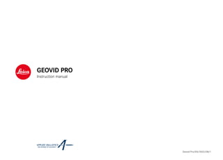 GEOVID PRO
Instruction manual
Geovid Pro/EN/2022/08/1
 