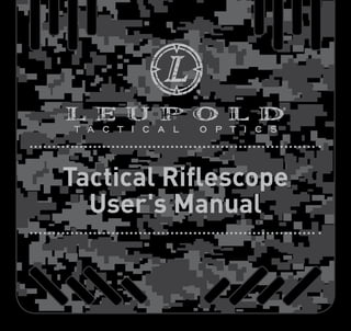 Tactical Riflescope
User's Manual
 