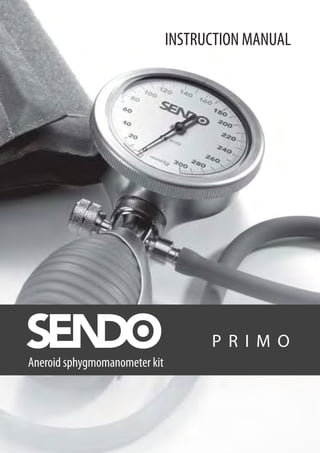 P R I M O
INSTRUCTION MANUAL
Aneroid sphygmomanometer kit
 