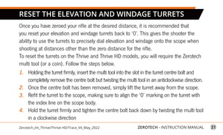31
ZEROTECH - INSTRUCTION MANUAL
Zerotech_Int_Thrive/Thrive HD/Trace_V4_May_2022
RESET THE ELEVATION AND WINDAGE TURRETS
O...