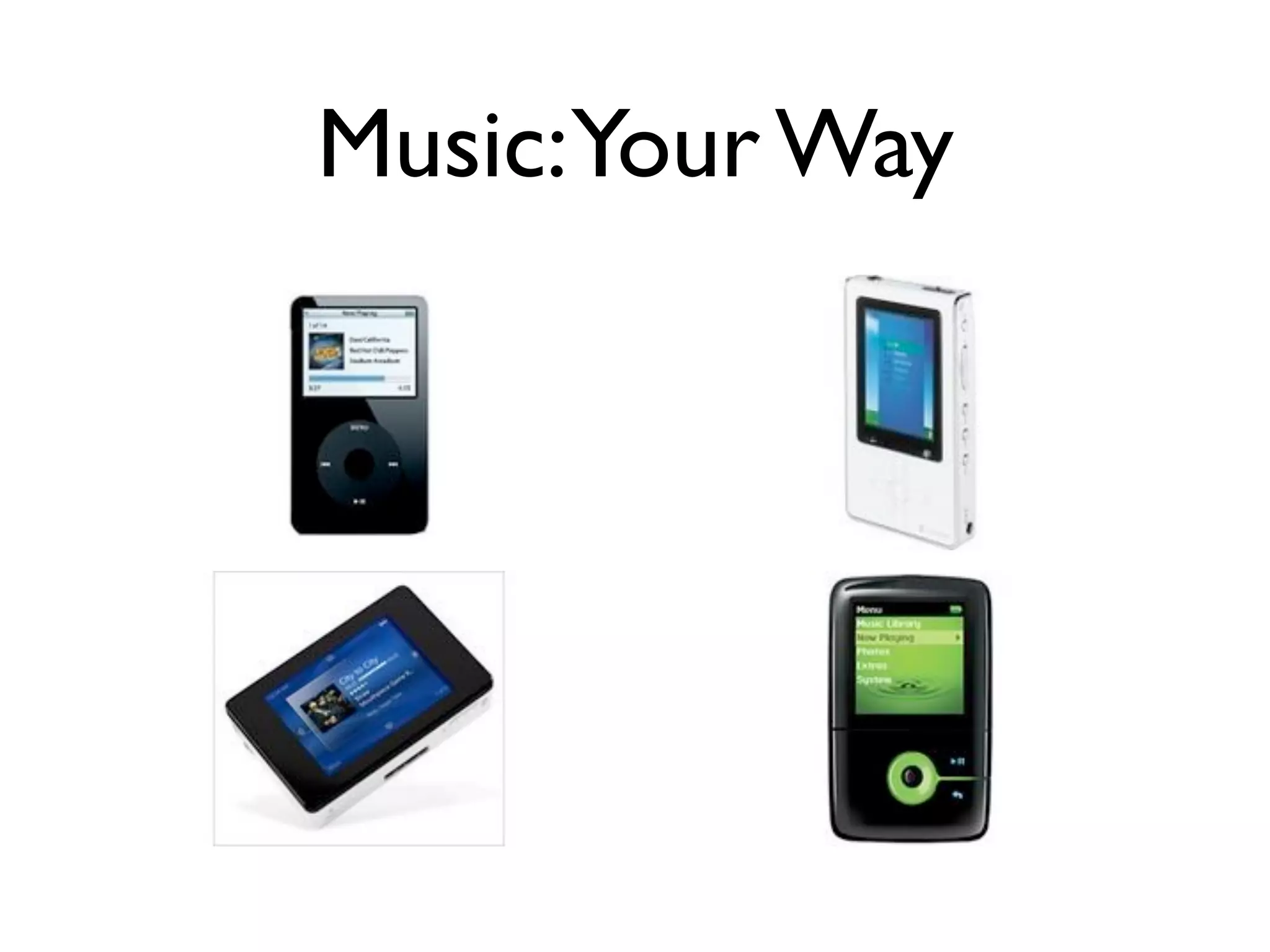 Music: Your Way
 