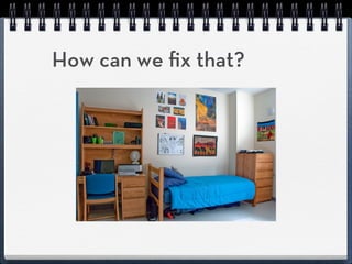 How can we ﬁx that?
 