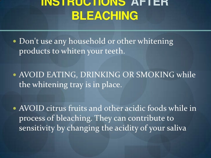 Instructions before & after bleaching