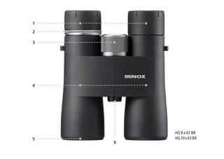 1
2
3
4
6
5
HG 8 x43 BR
HG 10x43 BR
 