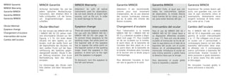 Garantie MINOX
Attention! Il est recommandé,
comme pour tout instrement
d`observation, de ne pas observer
des sources lumineuses intenses,
par ex. le soleil, afin d`éviter des
lésions oculaires.
Changement d´oculaire
Pour l´observation à la lunette
MINOX MD 62 / MINOX MD 62
ED il y a plusieurs oculaires à dispo-
sition (voir page 17). Pour installer
un de ces oculaires sur la lunette,
le point blanc de la baïonette de
l´oculaire doit être placé vis à vis
du point blanc de la baïonette de
la lunette. Introduire alors l´oculaire
et le tourner vers la droite jusqu´á
l´encliquetage.
Pour démonter l´oculaire, le tour-
ner vers la gauche et le sortir.
Garanzia MINOX
Avvertenza! Per evitare lesioni agli
occhi, non guardare mai, com nel
caso di ogni strumento ottico di
osservazione, direttamente verso
sorgenti luminose di forte inten-
sità, come ad es. il sole.
Cambio dell´oculare
Per il MINOX MD 62 / MINOX
MD 62 ED è disponibile una vasta
gamma di oculari intercambiabili
v. p. 17. Per collegare uno di que-
sti oculari con il cannocchiale, il
contrassegno bianco sul lato della
baionetta dell´oculare deve esse-
re allineato con il contrassegno
bianco sull´innesto a baionetta del
cannocchiale. Inserire l´oculare in
detta posizione e giralo brevemen-
te in senso orario fino allo scatto
di bloccaggio.
Per rimuovere l´oculare girarlo in
senso anti-orario e staccarlo.
– 9 –
Garantia MINOX
Atención! Evite, al igual que con
todos los instrumentos ópticos
de observatión, la mirada directa
hacia fuentes de luz claras, p.ej. el
sol, para evitar lesiones del ojo.
Intercambio del ocular
Para el uso de MINOX MD 62 /
MINOX MD 62 ED Usted tiene a
su disposición diferentes oculares
(v. pag. 17). Para unir uno de estos
oculares al monocular se ha de ali-
near la raya blanca en el lado de la
bayoneta del ocular con el punto
blanco en el portabayonetas del
monocular. Introduzca el ocular en
esta misma posición y gírelo hacia
la derecha hasta que se encaje.
Para desmontar el ocular gírelo
hacia la izquierda y sáquelo.
MINOX Garantie
Achtung! Vermeiden Sie, wie bei
jedem optischen Beobachtungs-
instrument, den direkten Blick in
helle Lichtquellen, z.B. die Sonne,
um Augenverletzungen auszu-
schließen.
Okular-Wechsel
Für den Einsatz des MINOX MD 62
/ MINOX MD 62 ED stehen meh-
rere verschiedene Okulare zur Ver-
fügung, s. S. 16. Um eines dieser
Okulare mit dem Spektiv zu ver-
binden, muß der weiße Strich auf
der Bajonettseite des Okulares mit
dem weißen Punkt auf der Bajo-
nettfassung des Spektives gegen-
übergestellt werden. Okular in die-
ser Stellung einsetzen. Eine kurze
Rechtsdrehung lässt das Okular
einrasten.
Zur Demontage das Okular nach
links drehen und dann herausneh-
men.
MINOX Garantie
MINOX Warranty
Garantie MINOX
Garantia MINOX
Garanzia MINOX
Okular-Wechsel
Eyepiece change
Changement d´oculaire
Intercambio del ocular
Cambio dell´oculare
MINOX Warranty
Attention! As with all optical
instruments used for observation,
do not look directly at bright light
sources, such as the sun, in order
to avoid damage to the eyes.
Eyepiece change
There are several eyepieces available
for use with the MINOX MD 62 /
MINOX MD 62 ED, see page 16.
To connect these eyepieces to the
spotting scope, the white point on
the bayonet side of the eyepiece
has to oppose the white point on
the bayonet socket of the spotting
scope. Insert the eyepiece in this
position. A short turn to the right
and the eyepiece is engaged.
To dismount, turn the eyepiece to
the left and remove.
– 8 –
 