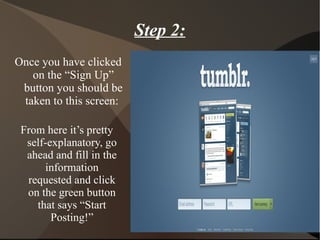 Step 2: Once you have clicked on the “Sign Up” button you should be taken to this screen:   From here it’s pretty self-explanatory, go ahead and fill in the information requested and click on the green button that says “Start Posting!” 