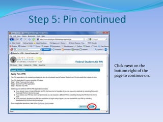 Step 5: Pin continued Click next on the bottom right of the page to continue on.