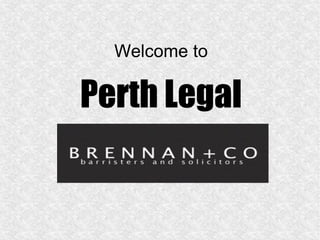 Welcome to
Perth Legal
 
