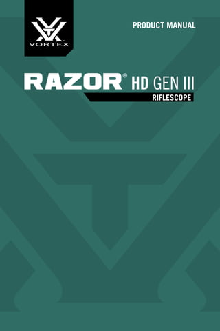 RIFLESCOPE
Razor
®
HD GEN III
PRODUCT MANUAL
 