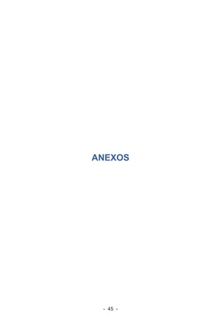 - 45 -
ANEXOS
 