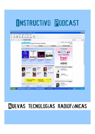 Instructivo Podcast




Nuevas tecnologías radiofónicas
 