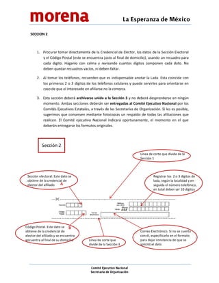 SECCION 2



        1. Procurar tomar directamente de la Credencial de Elector, los datos de la Sección Electoral
       ...