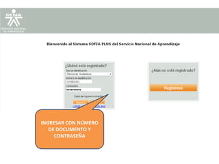 INGRESAR CON NÚMERO
DE DOCUMENTO Y
CONTRASEÑA

 