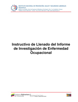 Instructivo de Llenado del Informe
de Investigación de Enfermedad
Ocupacional
 