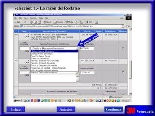 Selección: 1.- La razón del Reclamo Precio o Descuento Incorrecto Presione aquí Indice Continuar Anterior 