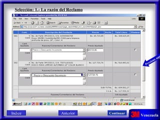 Precio o Descuento Incorrecto Selección: 1.- La razón del Reclamo Presione aquí Indice Continuar Anterior 