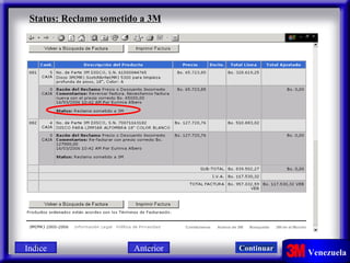 Status: Reclamo sometido a 3M Indice Continuar Anterior 