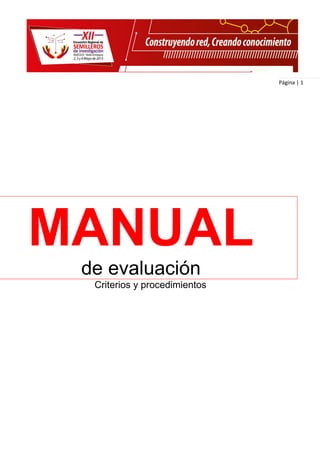 Página | 1

MANUAL
de evaluación
Criterios y procedimientos

 