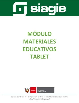 MÓDULO
MATERIALES
EDUCATIVOS
TABLET
 