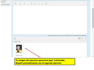 Tu imagen del ejercicio aparecerá aquí. Culminado. 
Repetir procedimiento con el segundo ejercicio 
