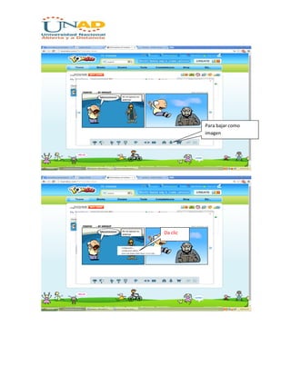 Da clic
Para bajar como
imagen
 