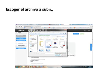 Escoger el archivo a subir..
 