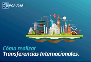 Instructivo para transferencias internacionales en Popularenlinea.com