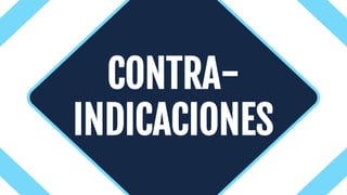 Introduction
CONTRA-
INDICACIONES
 