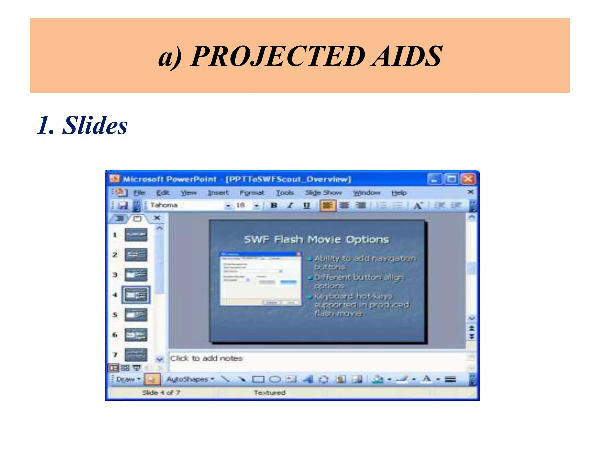 a) PROJECTED AIDS
1. Slides
 
