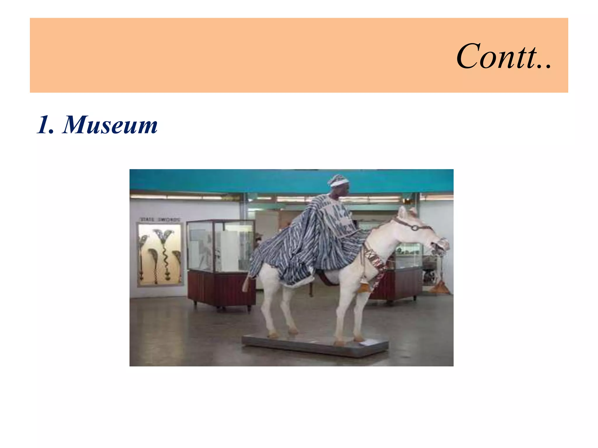 Contt..
1. Museum
 