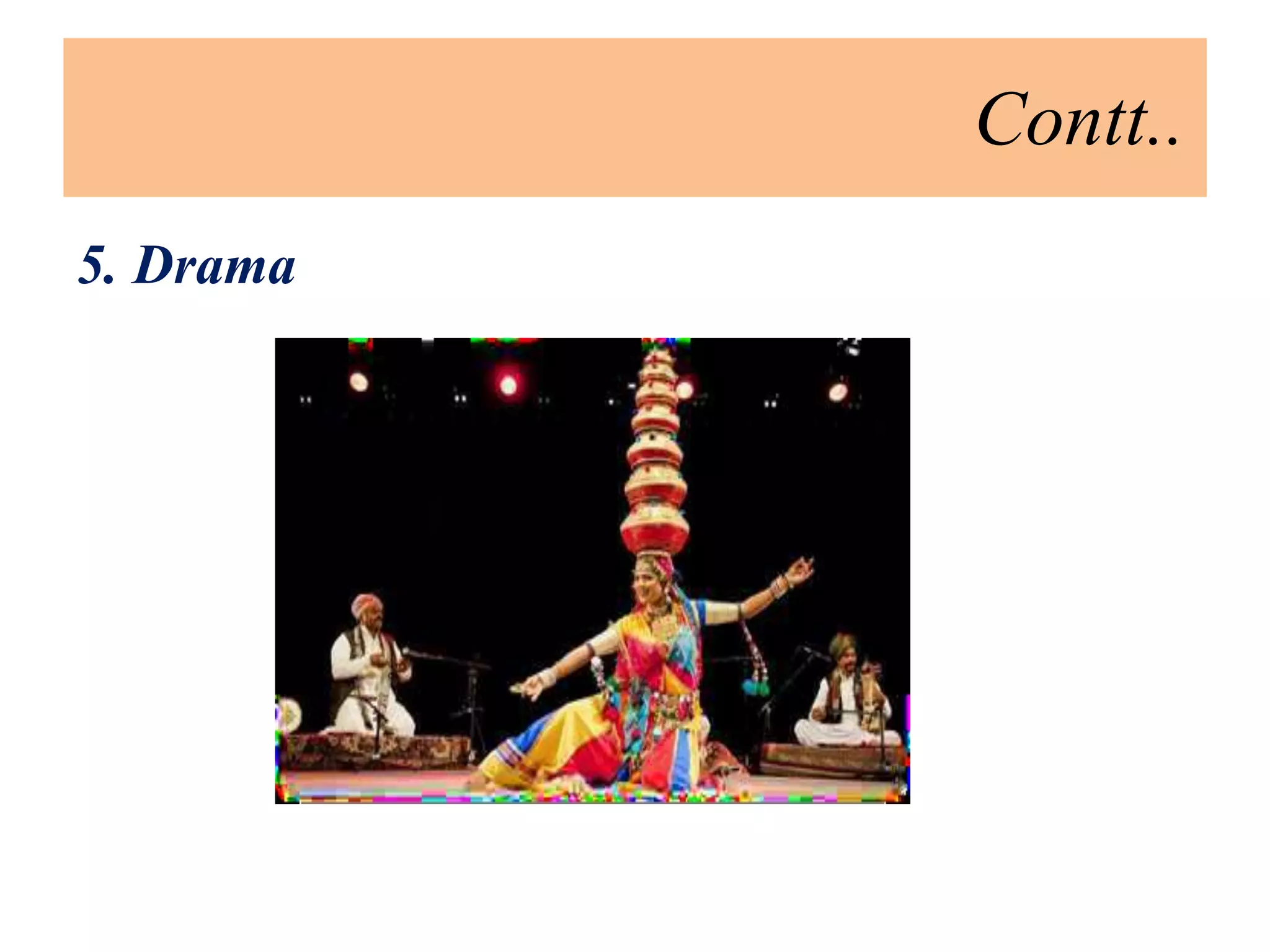 Contt..
5. Drama
 