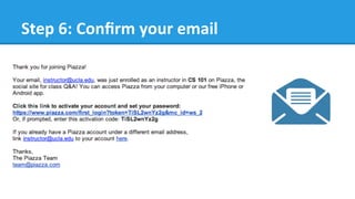 Step	
  6:	
  Conﬁrm	
  your	
  email	
  
 