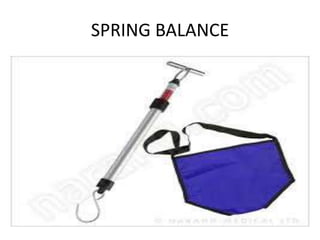 SPRING BALANCE
 
